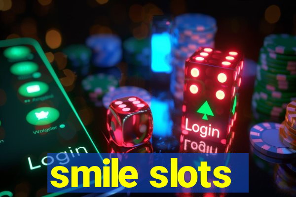 smile slots